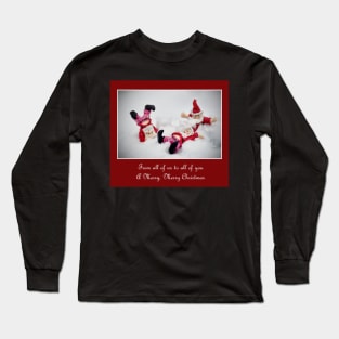 Merry Christmas From all of us to all of You... Long Sleeve T-Shirt